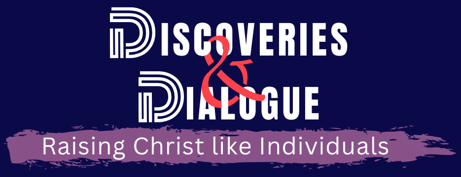 Discoveries and Dialogue